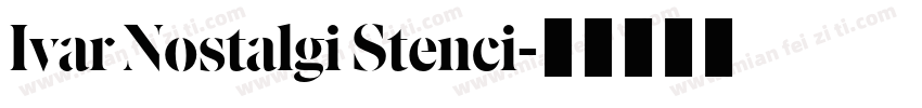 Ivar Nostalgi Stenci字体转换